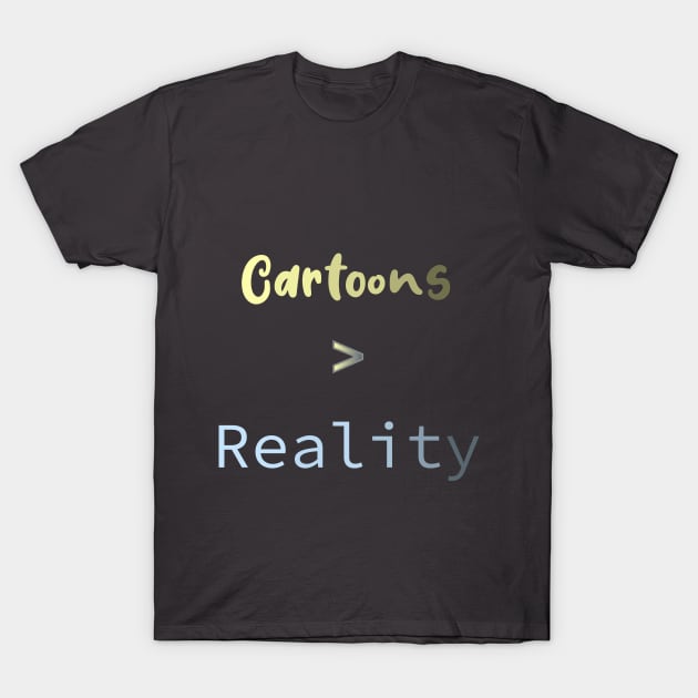 Cartoons > Reality T-Shirt by BarlingRob